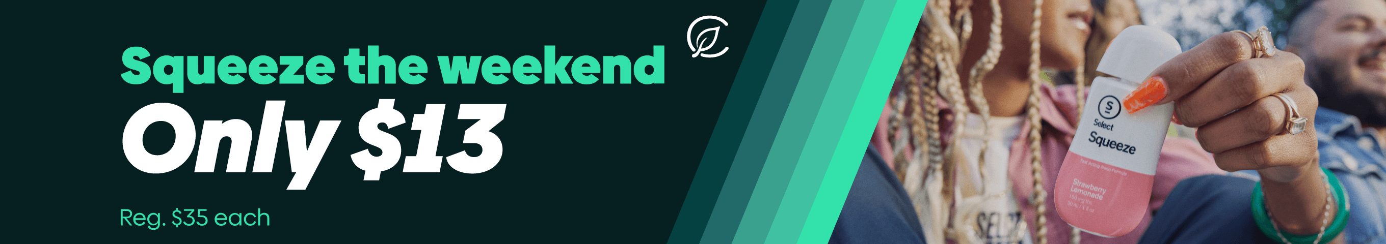 Squeeze the Weekend Deal: Only $13