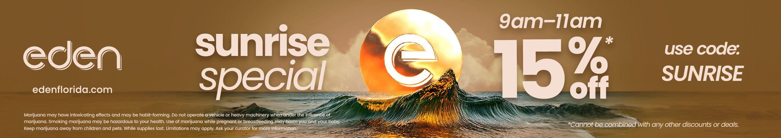Sunrise Special 15% Off