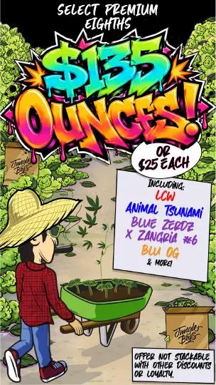 $135 Ounces & $25 Eighths - Cannabis deal image