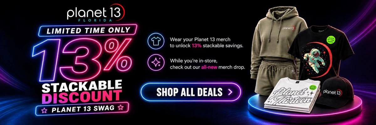 13% Stackable Discount on Planet 13 Swag - Cannabis deal image