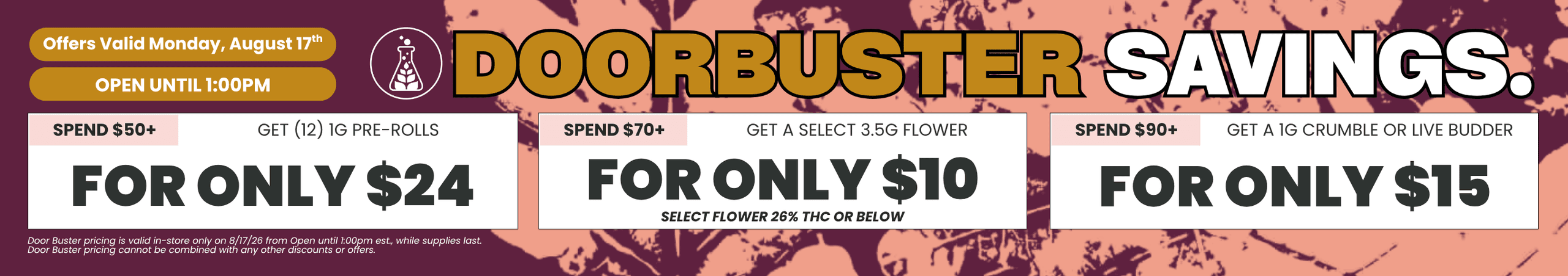 Doorbuster Savings on Flower and Concentrates