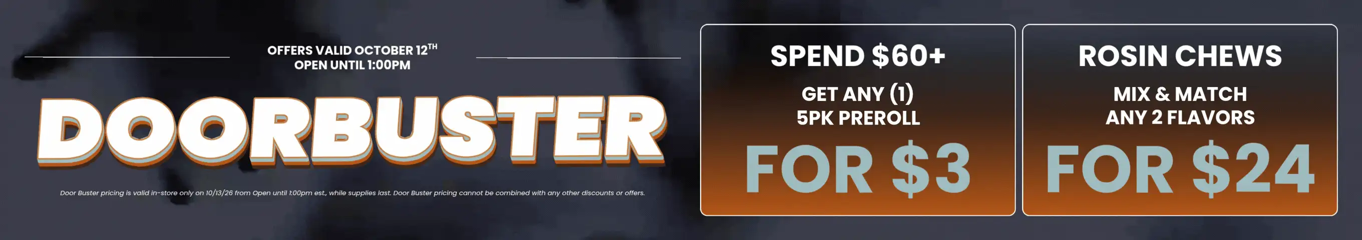 Doorbuster: $3 Pre-Rolls & $24 Rosin Chews