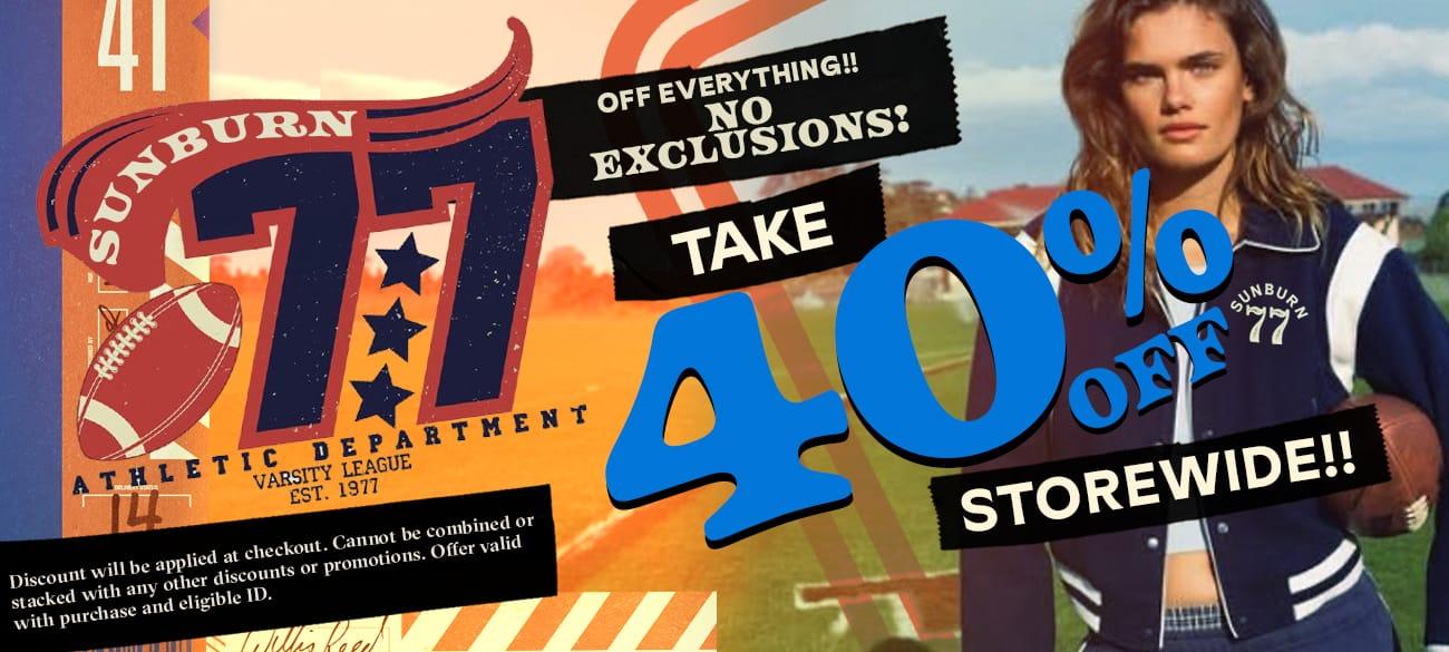 40% Off Storewide, No Exclusions