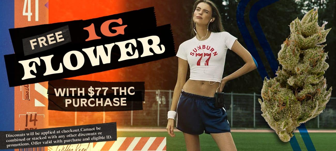 Free 1g Flower with $77 Purchase