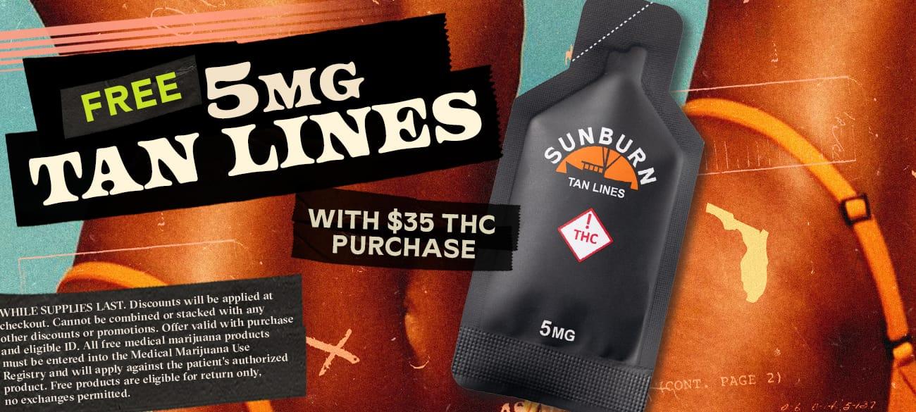 Free 5mg Tan Lines with $35 Purchase - Cannabis deal image
