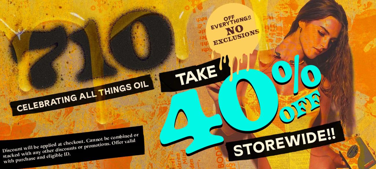 40% Off Everything Storewide - No Exclusions