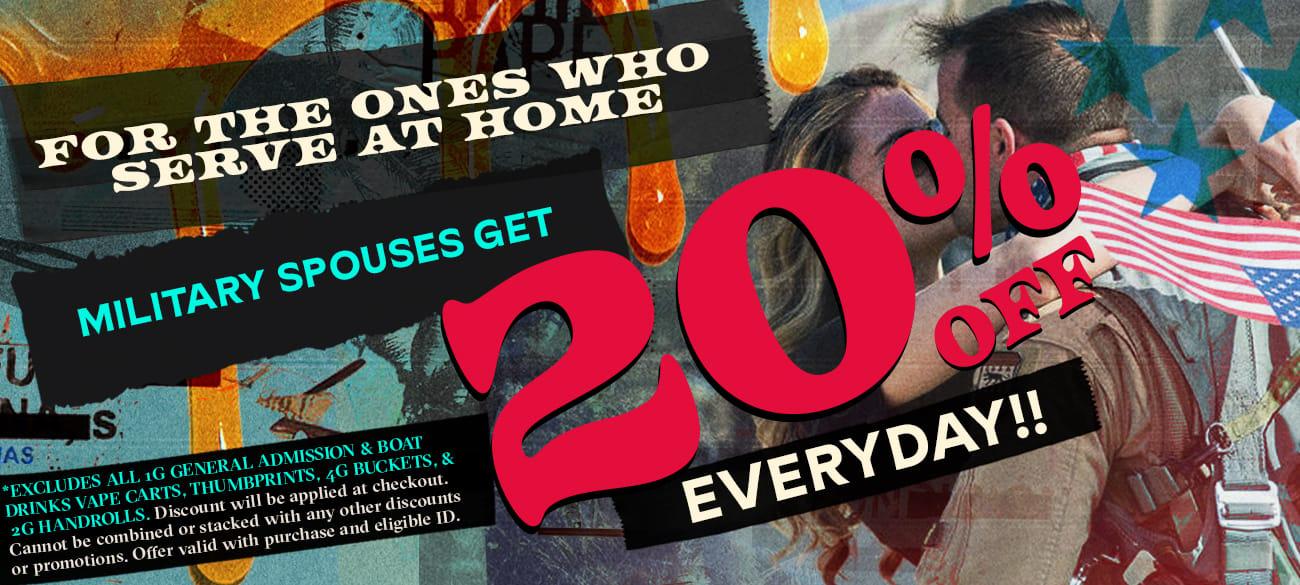 Military Spouses Get 20% Off Everyday!! - Cannabis deal image