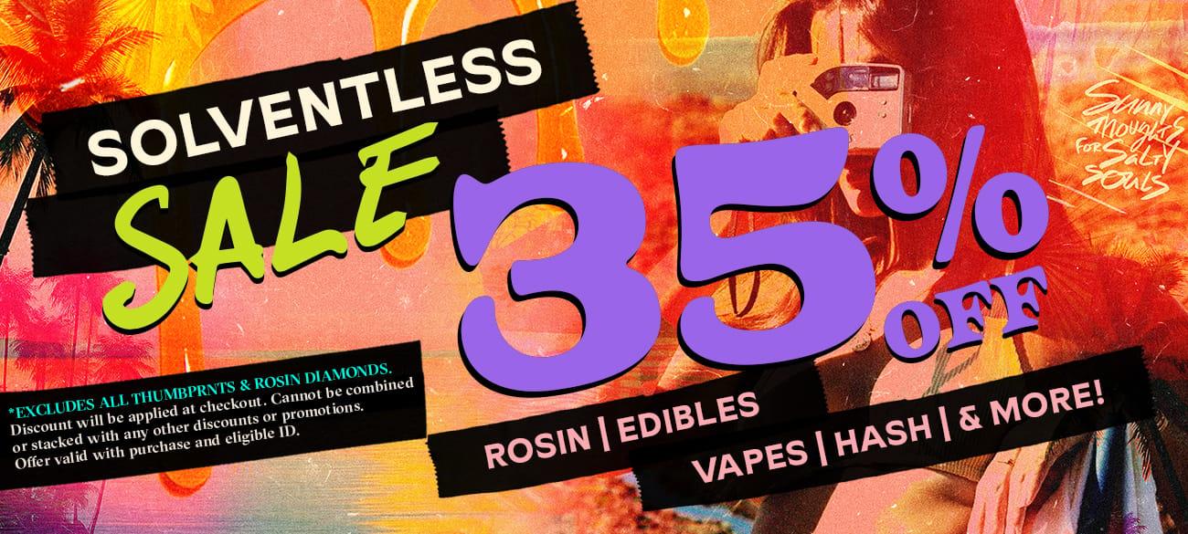 35% Off Solventless Sale & More