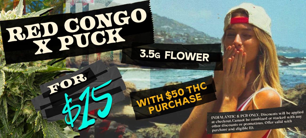 Red Congo x Puck $15 Flower Deal