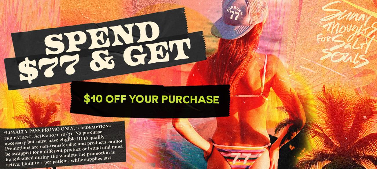Spend $77 & Get $10 Off