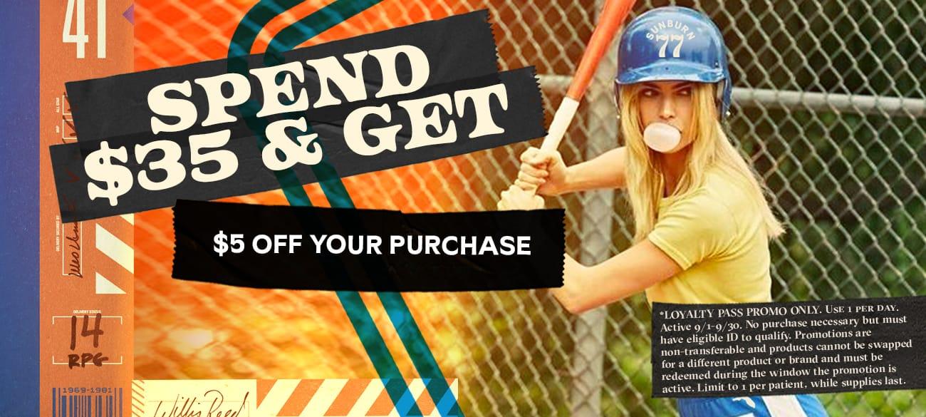 Spend $35 Get $5 Off Your Purchase
