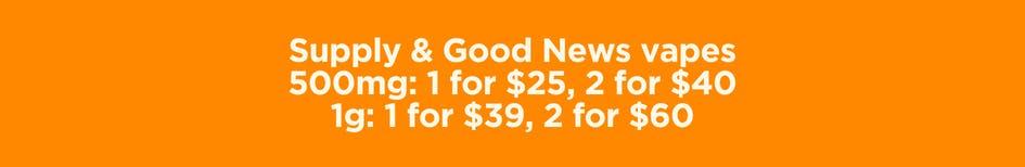 Supply & Good News Vape Deals - Cannabis deal image