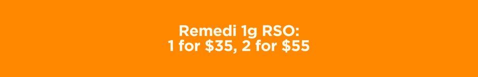 Remedi RSO Deals: 1 for $35, 2 for $55 - Cannabis deal image