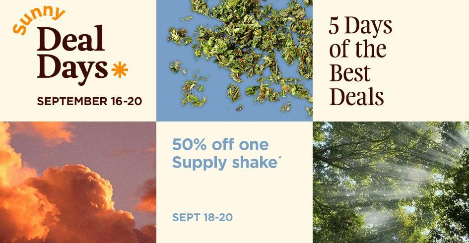 Sunny Deal Days: 50% Off Supply Shake - Cannabis deal image