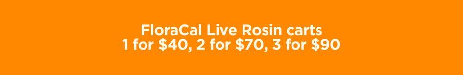 FloraCal Live Rosin Carts Deals