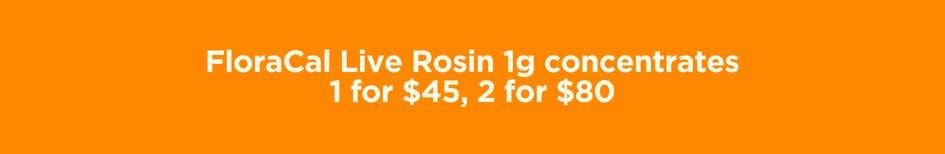 FloraCal Live Rosin Concentrates Deals
