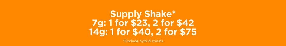 Supply Shake Deals: 7g for $23, 14g for $40 - Cannabis deal image