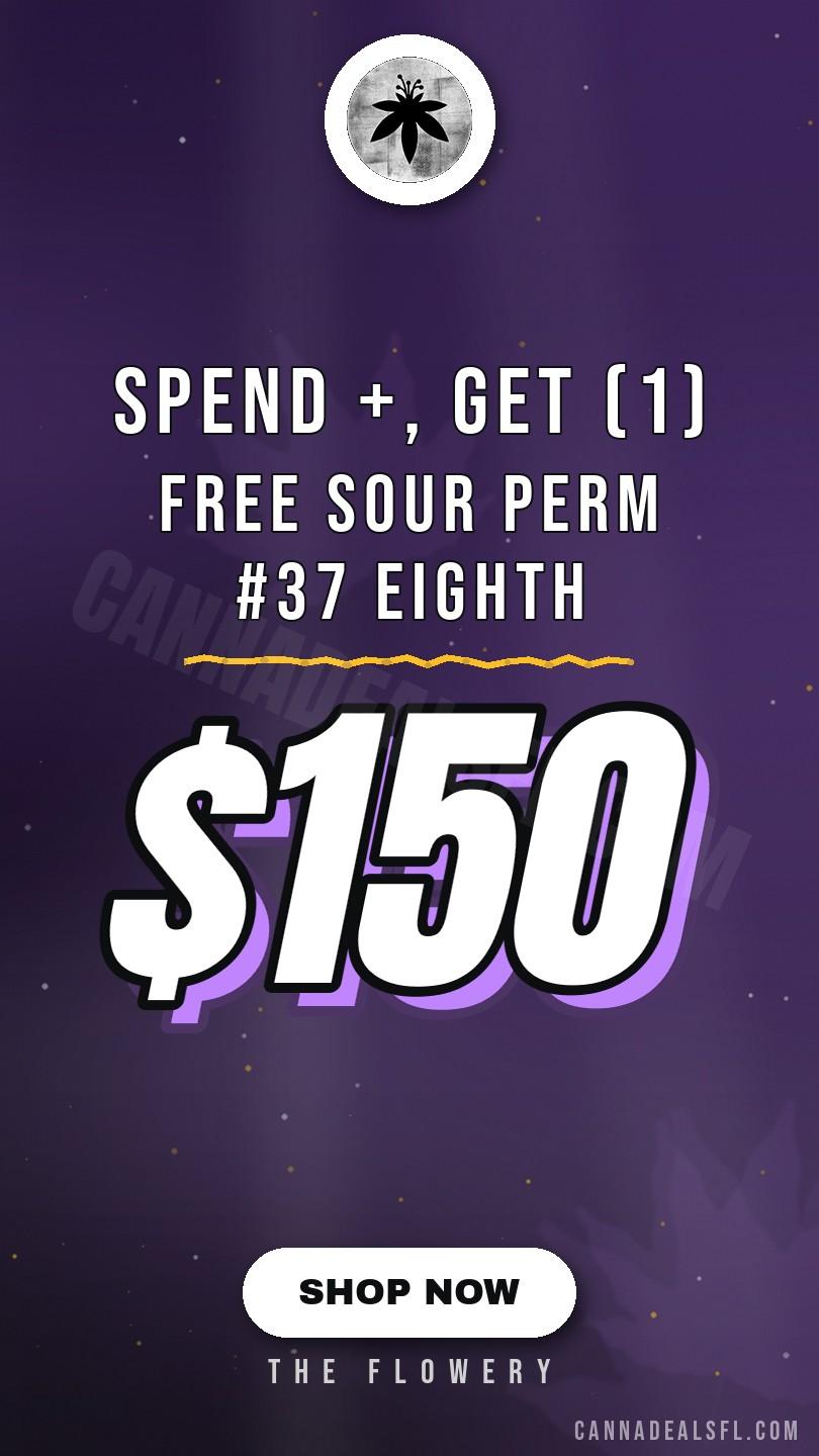 Spend $150+, Get (1) Free Sour Perm #37 Eighth