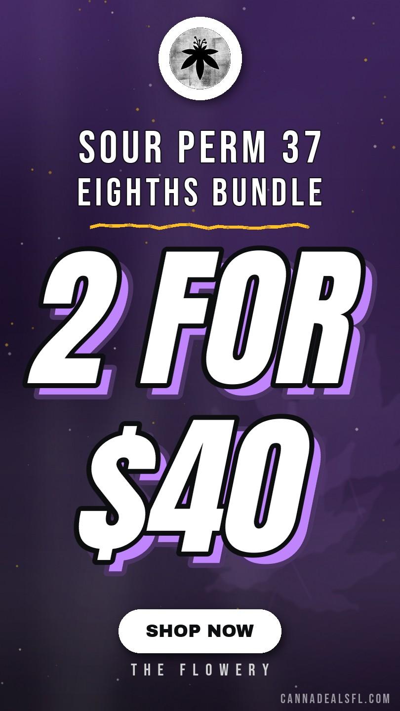2 for $40 Sour Perm #37 Eighths Bundle