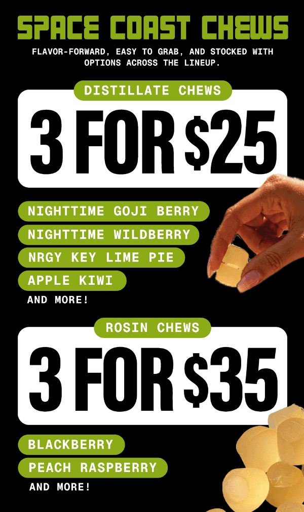 3 for $25 Distillate & 3 for $35 Rosin Chews