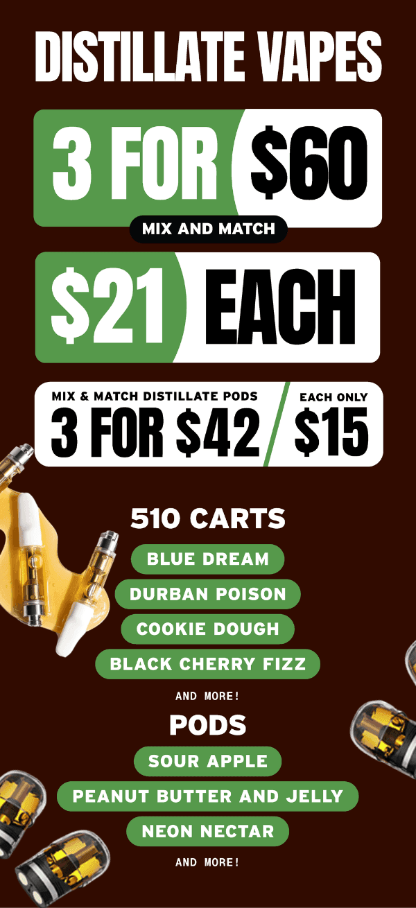 Distillate Vapes: 3 for $60 & Pods 3 for $42