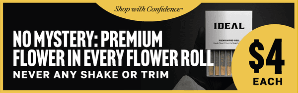 $4 Premium Pre-Rolls - No Shake or Trim