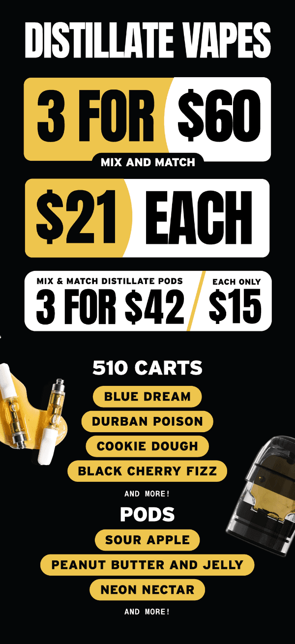 Distillate Vapes: 3 for $60 & $21 Each