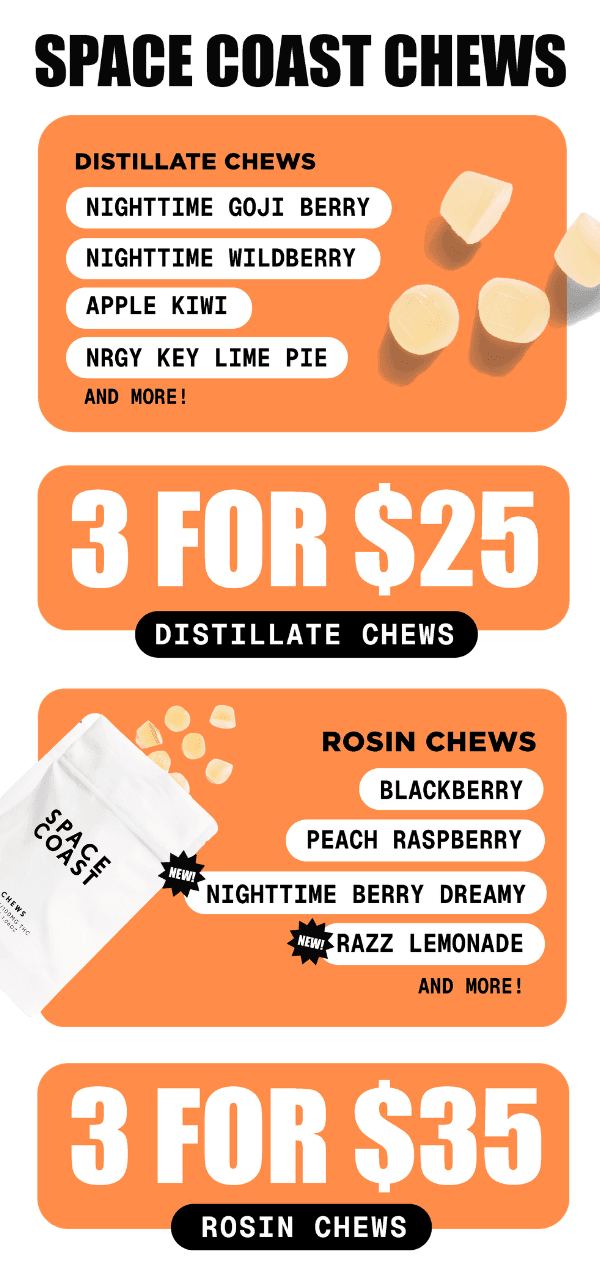 3 for $25 Distillate, 3 for $35 Rosin Chews