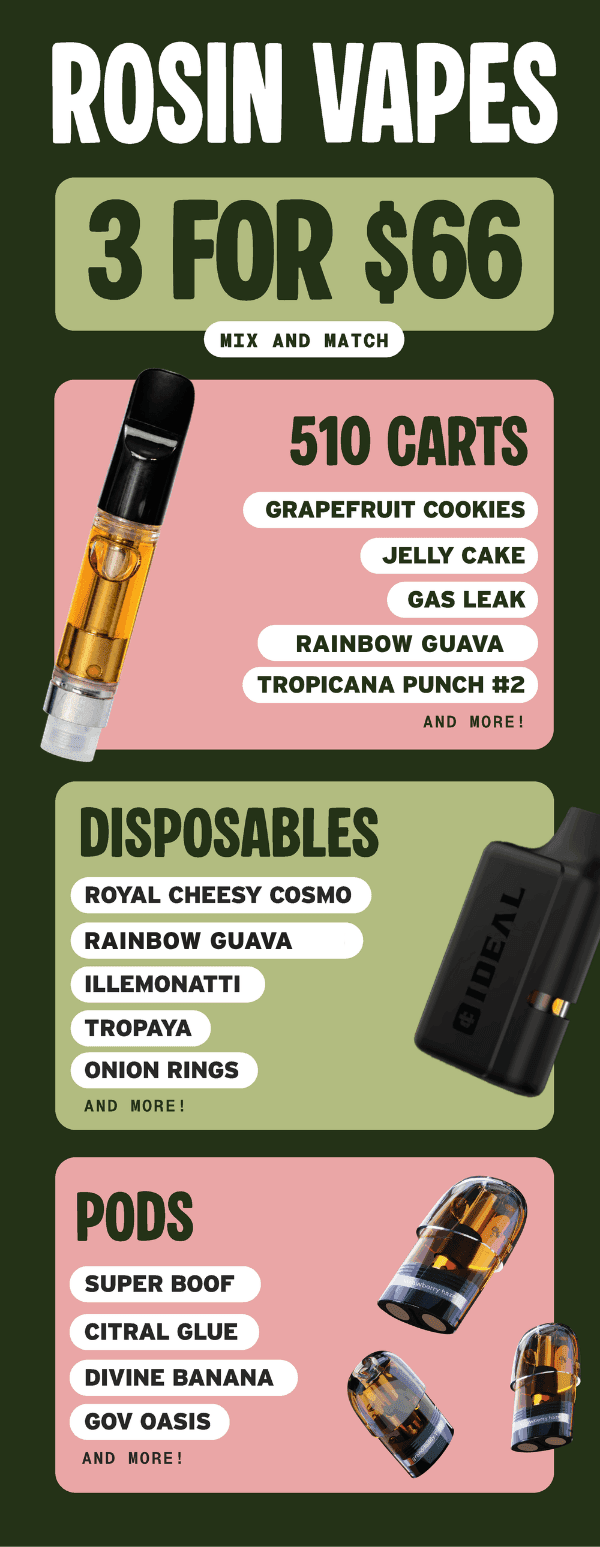 Rosin Vapes 3 for $66 Mix and Match