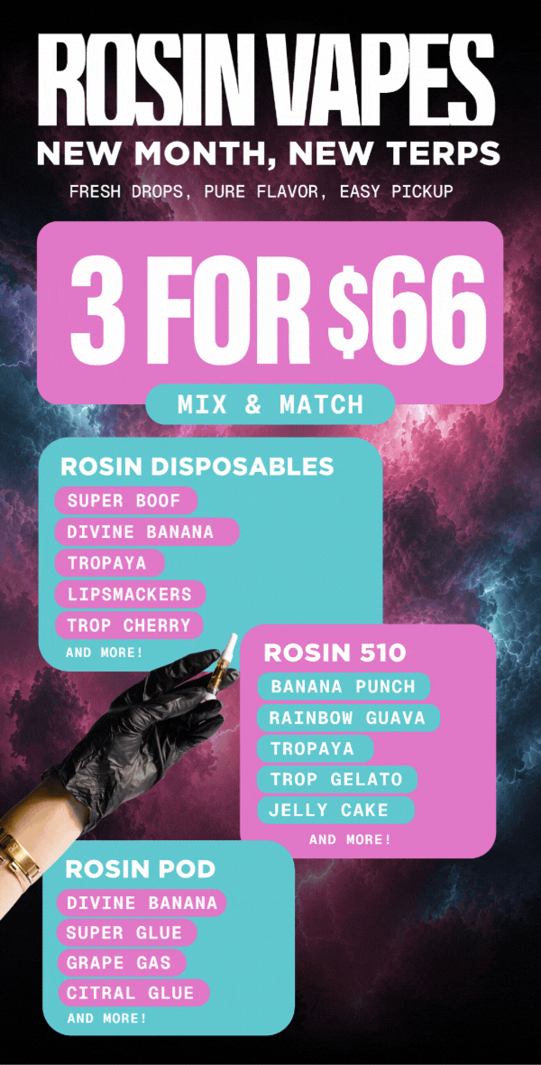 3 Rosin Vapes for $66 Mix & Match - Cannabis deal image