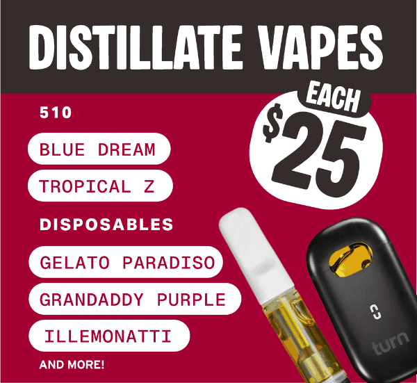Distillate Vapes Each $25 - Cannabis deal image