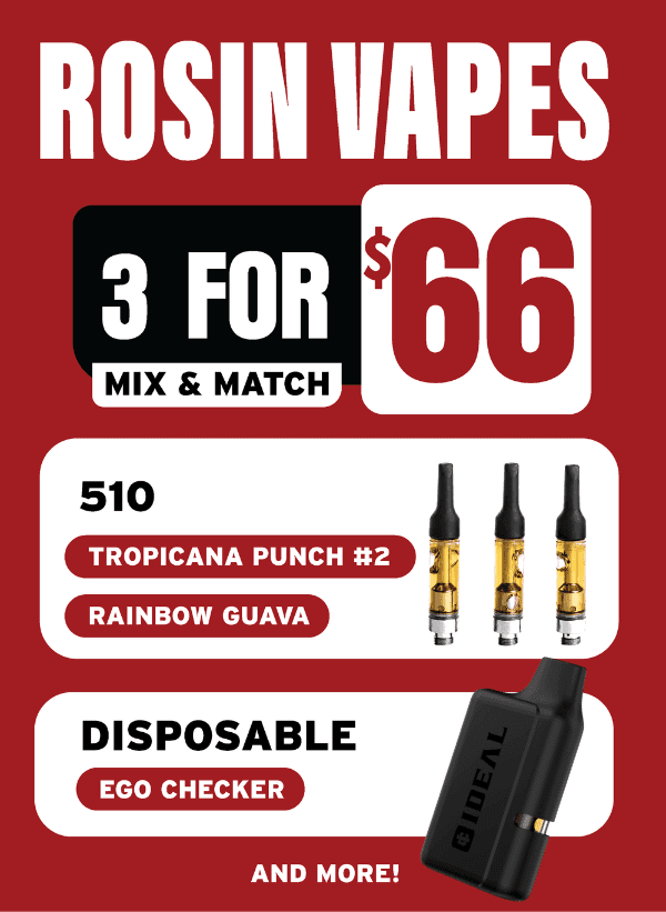 Rosin Vapes 3 for $66 & More