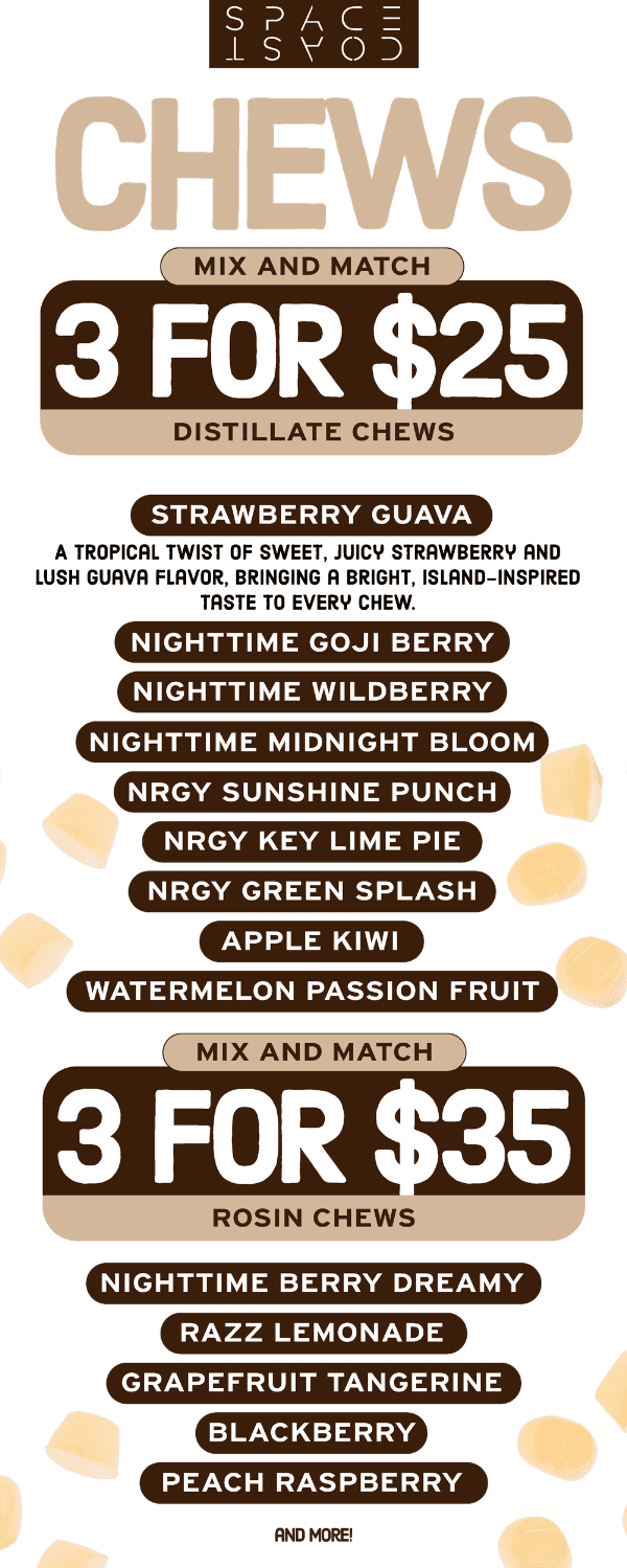 3 for $25 Distillate Chews & 3 for $35 Rosin Chews