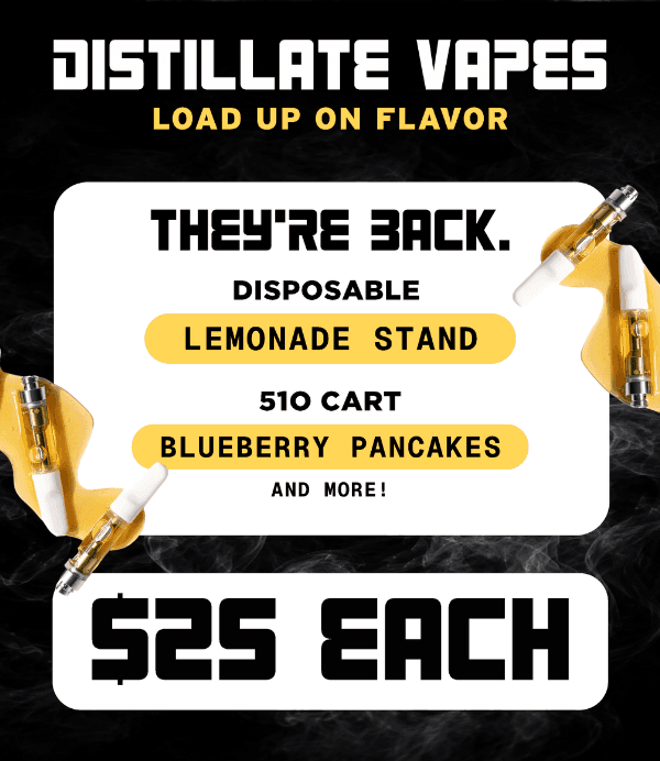 Distillate Vapes $25 Each - Cannabis deal image