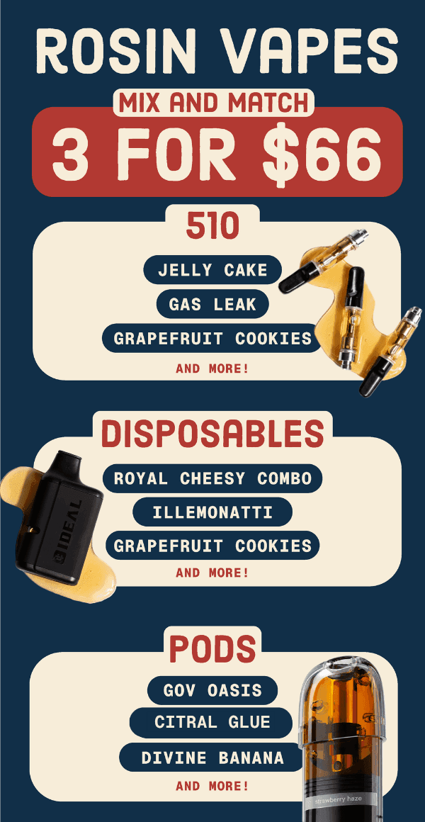 Mix and Match Rosin Vapes 3 for $66 - Cannabis deal image