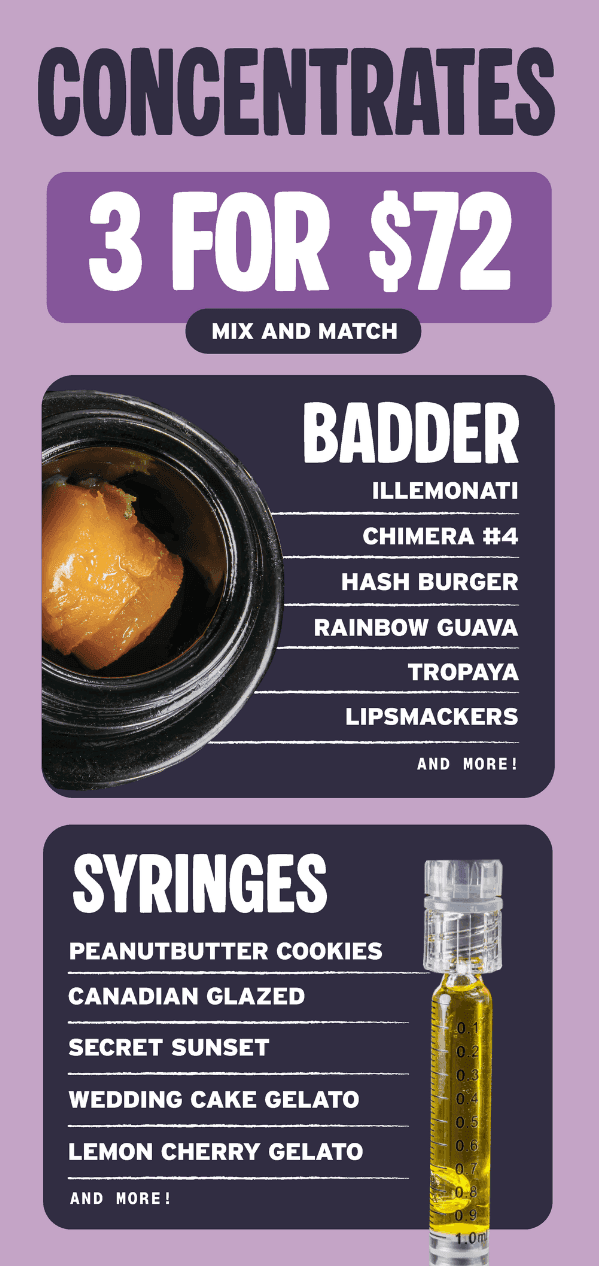3 for $72 Concentrates & Syringes