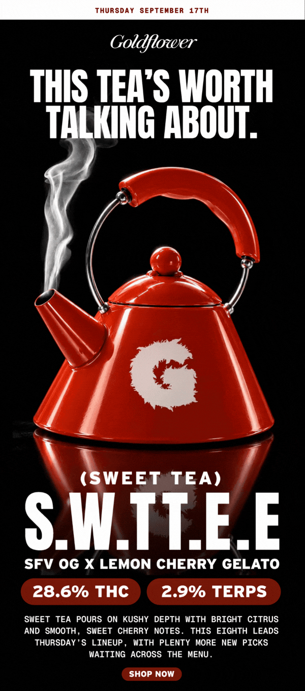 Sweet Tea Flower Showcase on Thursday - Cannabis deal image