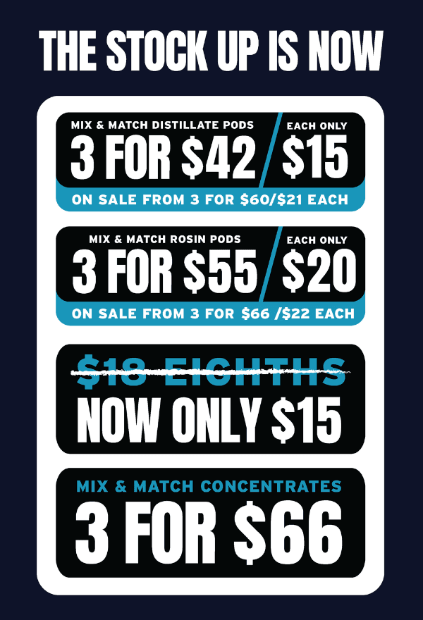 Mix & Match Pods, Eighths & Concentrates