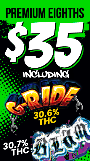 Premium Eighths for $35