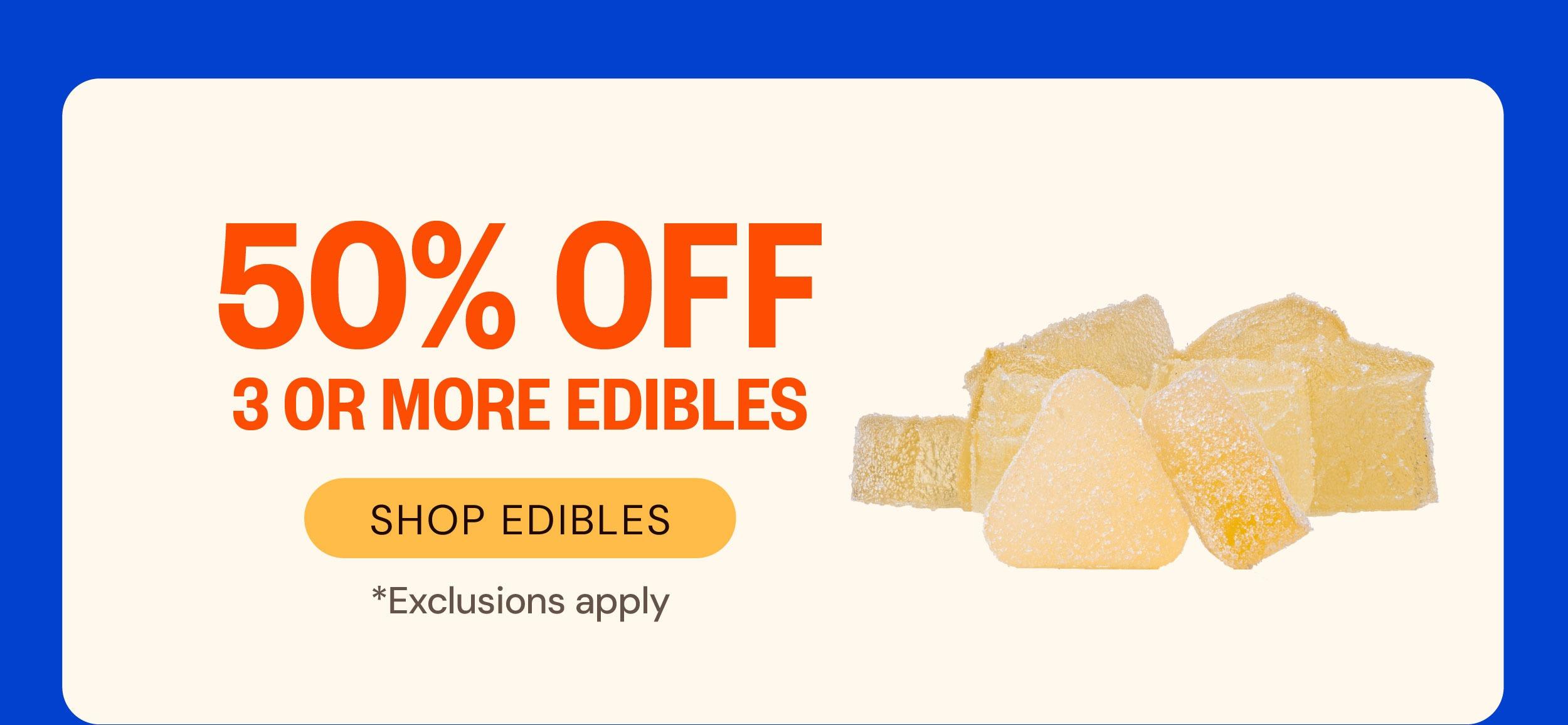 50% Off 3+ Edibles with Exclusions - Cannabis deal image