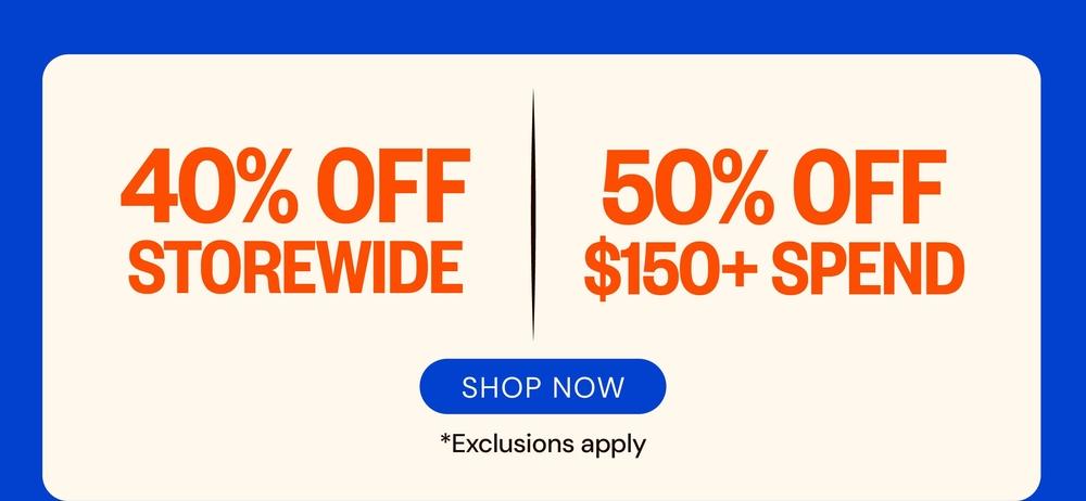 40% Off Sitewide & 50% Off Large Orders