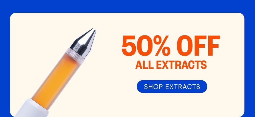 50% Off All Extracts - Shop Now