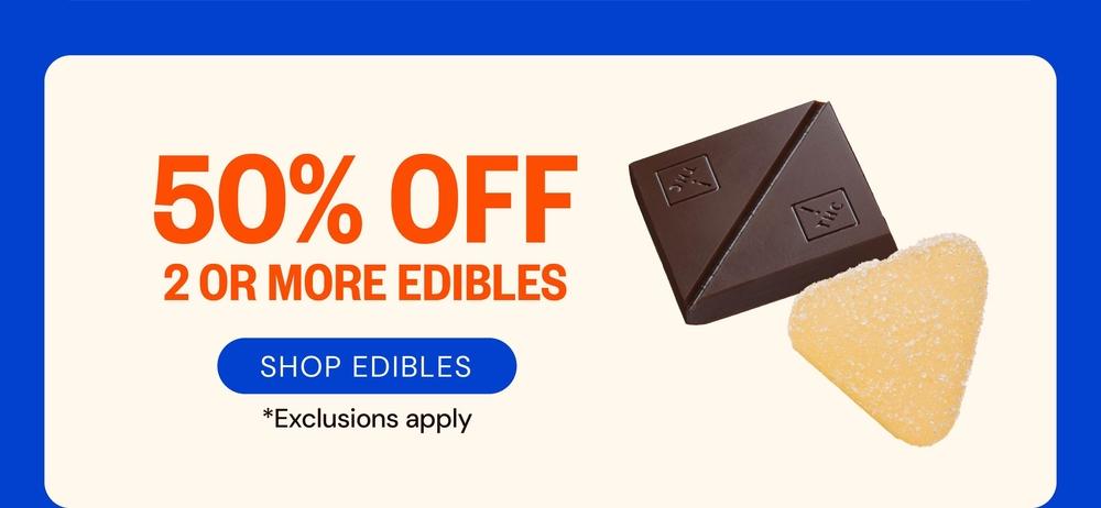 50% Off Edibles When Buying 2 or More - Cannabis deal image