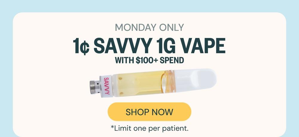 1¢ Savvy Vape with $100+ Spend Monday - Cannabis deal image