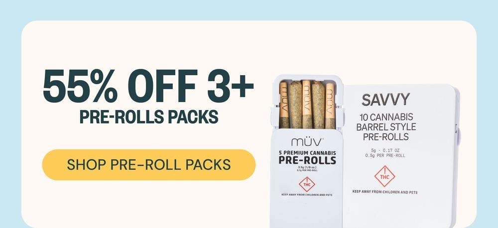 55% Off 3+ Pre-Roll Packs