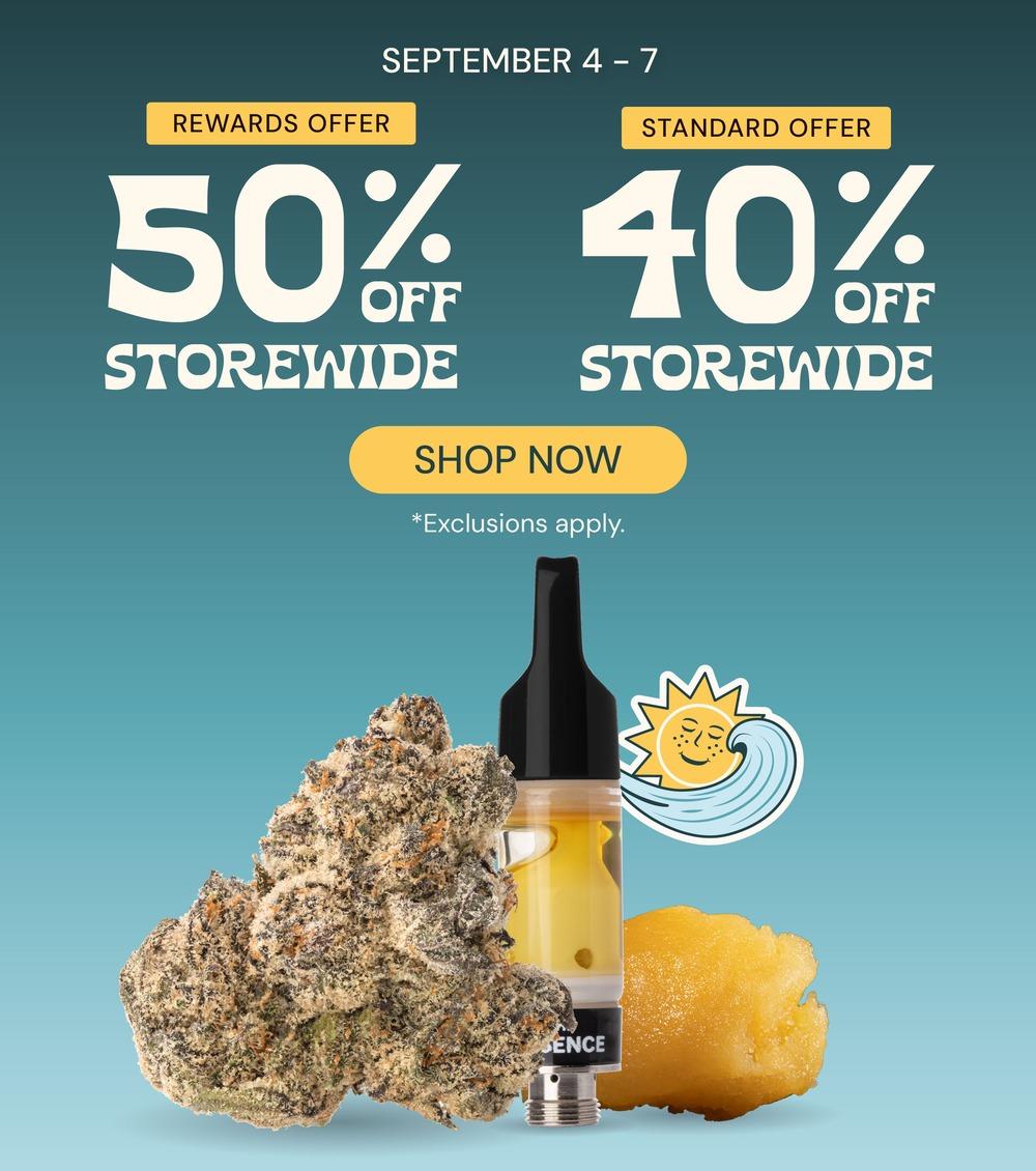 50% Off for Rewards Members, 40% Off Storewide - Cannabis deal image