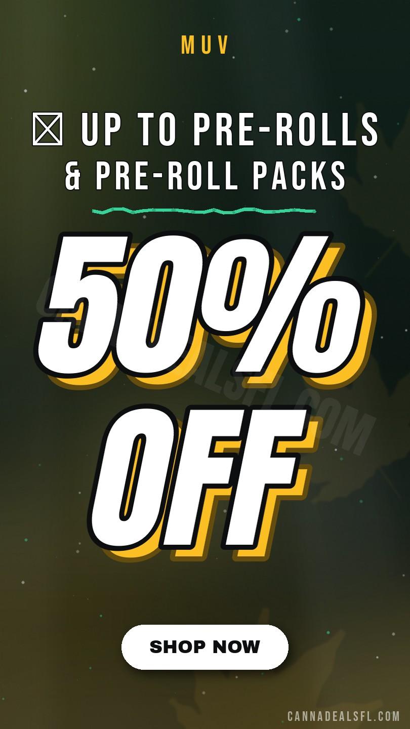 🔥 Up To 50% Off Pre-Rolls & Pre-Roll Packs