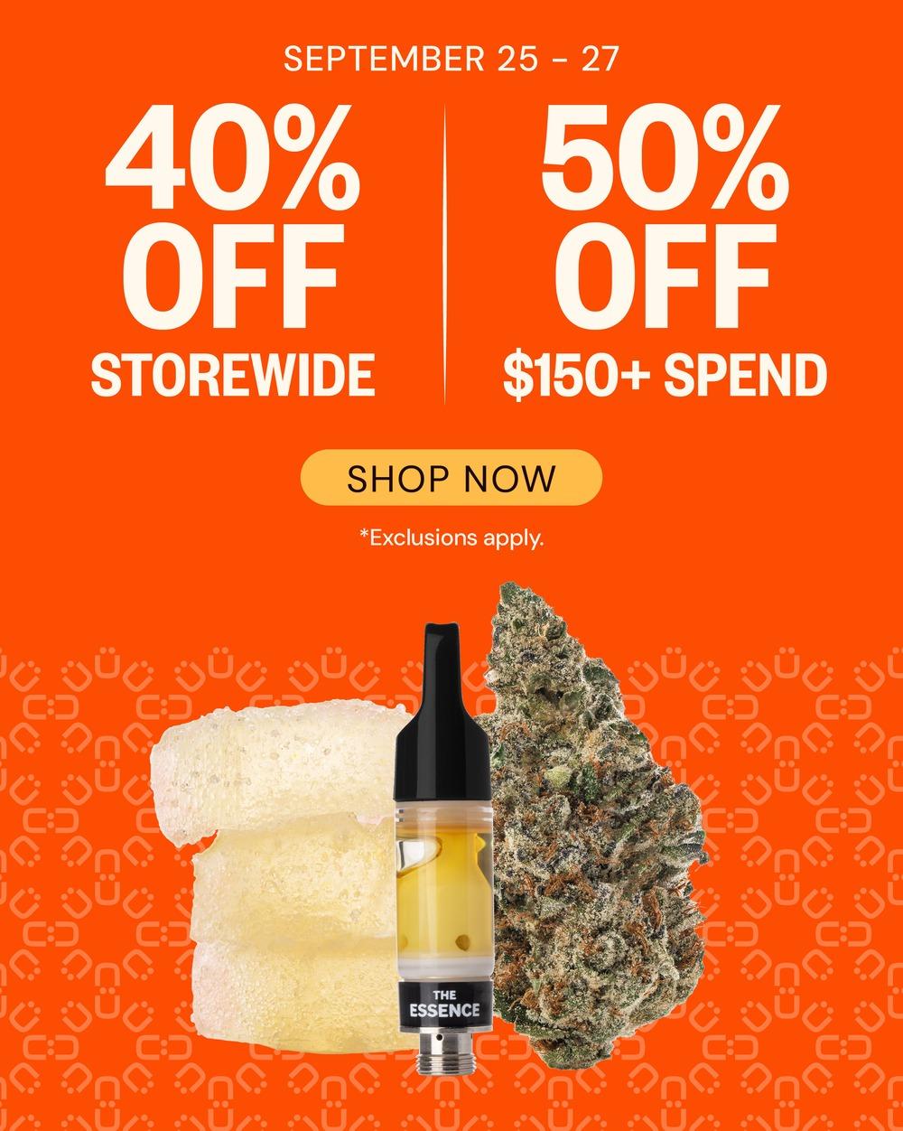 40% Off Storewide & 50% Off $150+ - Cannabis deal image