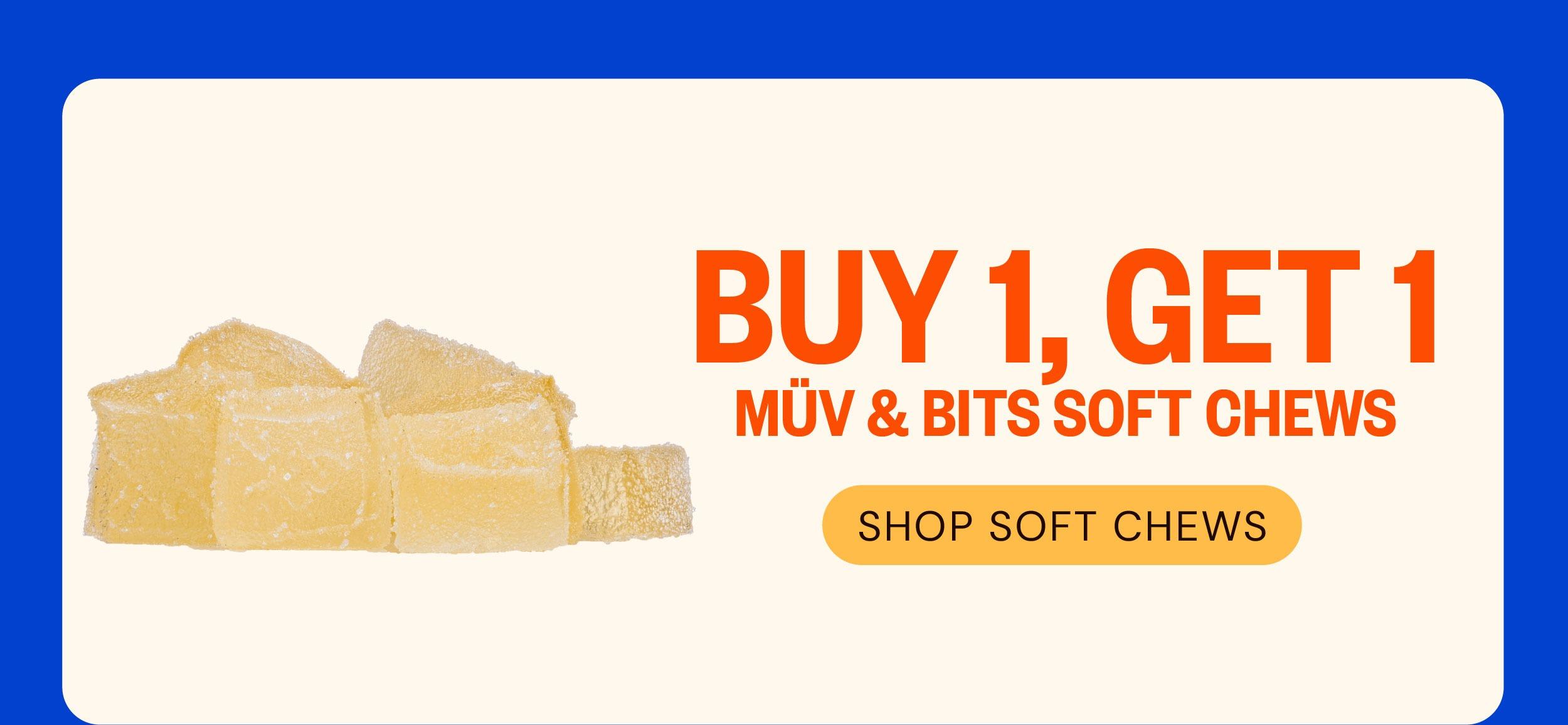 Buy 1 Get 1 Soft Chews Deal - Cannabis deal image