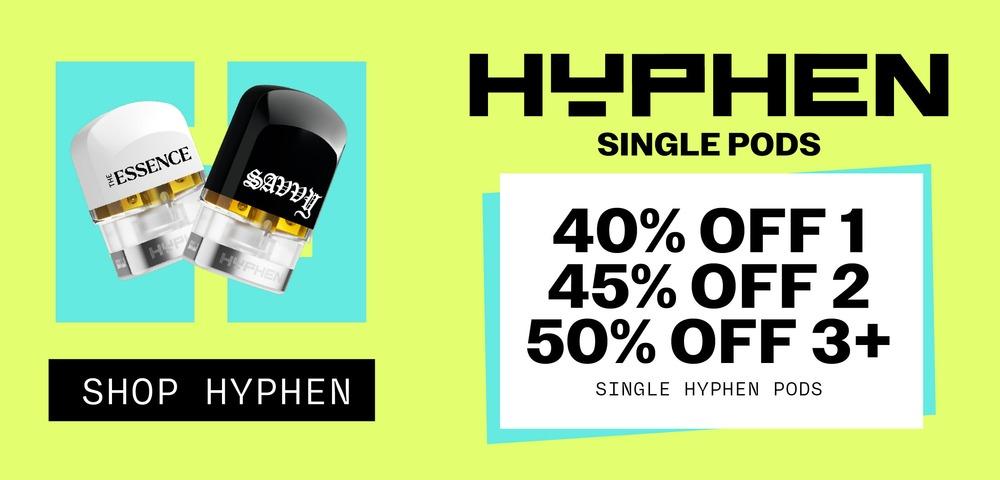 Buy More, Save More on Single Hyphen Pods - Cannabis deal image